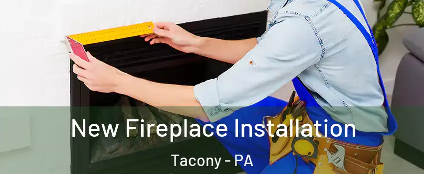 New Fireplace Installation Tacony - PA