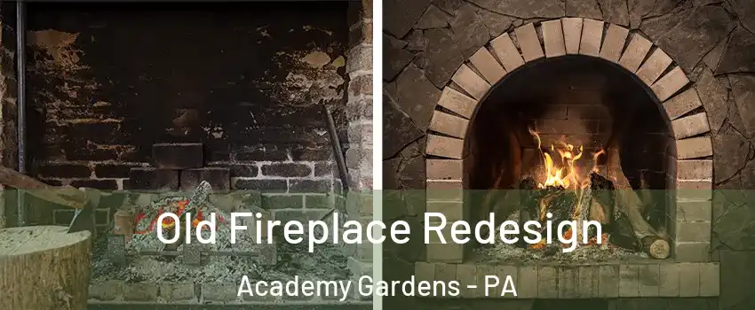 Old Fireplace Redesign Academy Gardens - PA