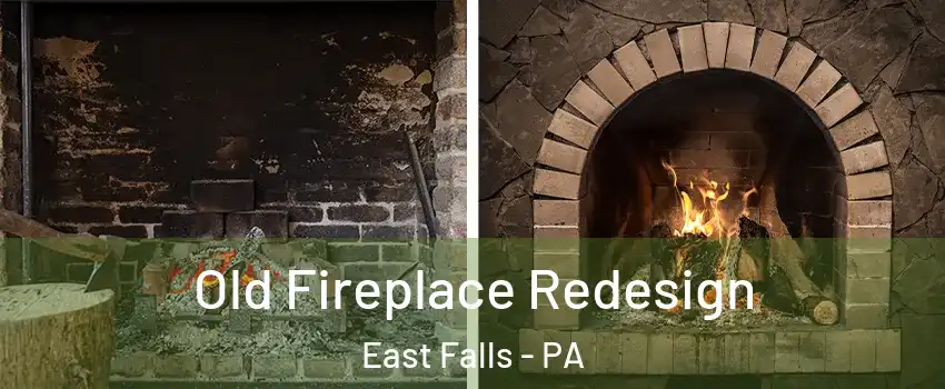 Old Fireplace Redesign East Falls - PA