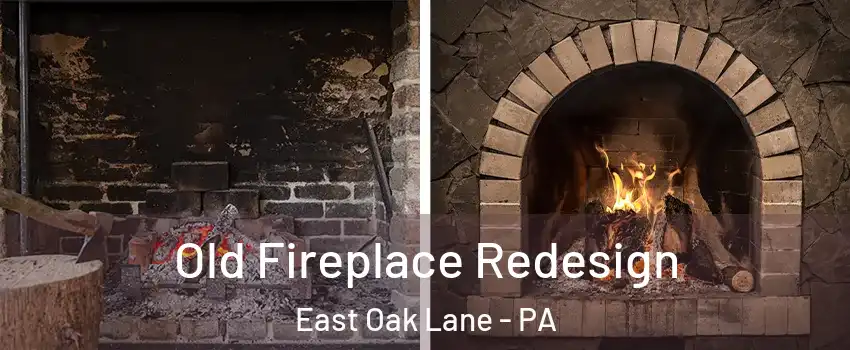 Old Fireplace Redesign East Oak Lane - PA
