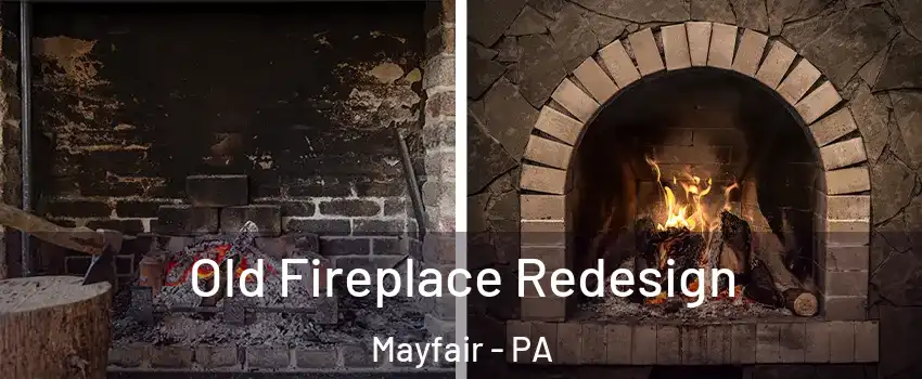 Old Fireplace Redesign Mayfair - PA