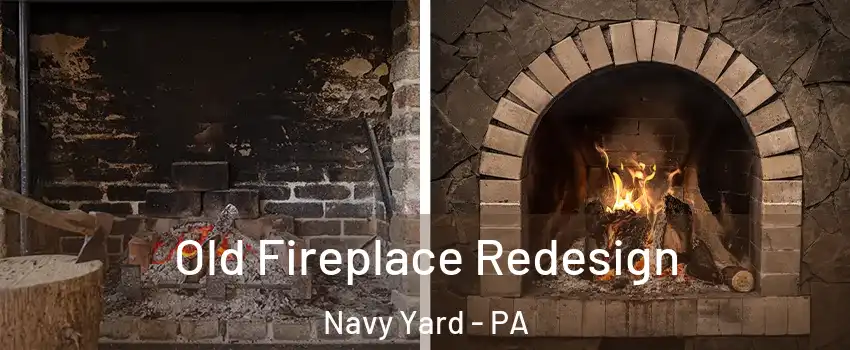 Old Fireplace Redesign Navy Yard - PA