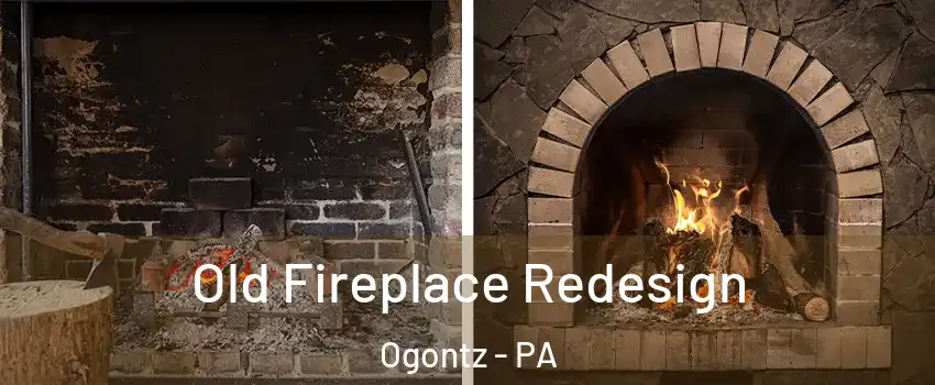 Old Fireplace Redesign Ogontz - PA