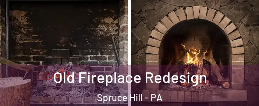 Old Fireplace Redesign Spruce Hill - PA