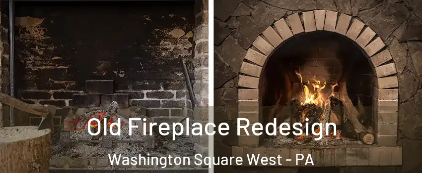 Old Fireplace Redesign Washington Square West - PA
