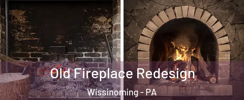 Old Fireplace Redesign Wissinoming - PA