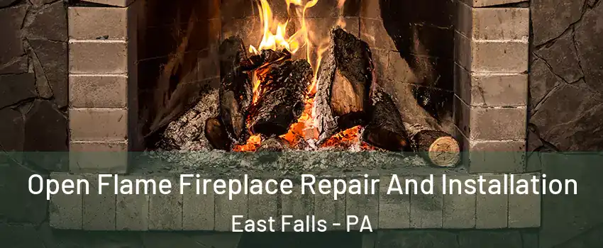 Open Flame Fireplace Repair And Installation East Falls - PA