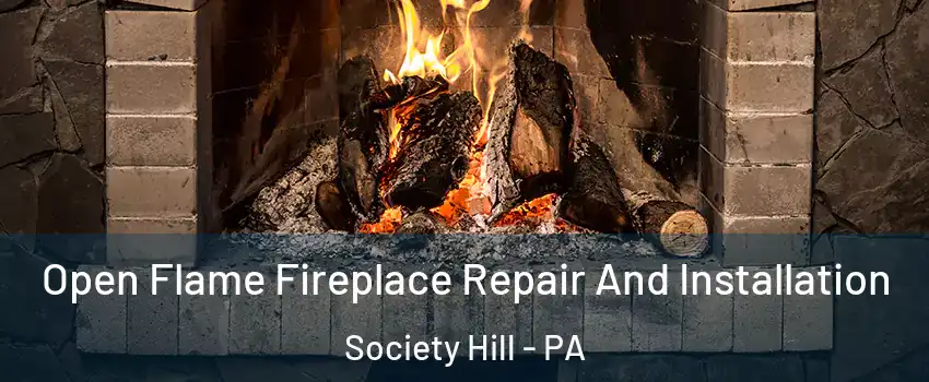 Open Flame Fireplace Repair And Installation Society Hill - PA