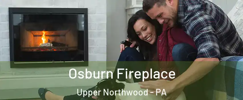 Osburn Fireplace Upper Northwood - PA