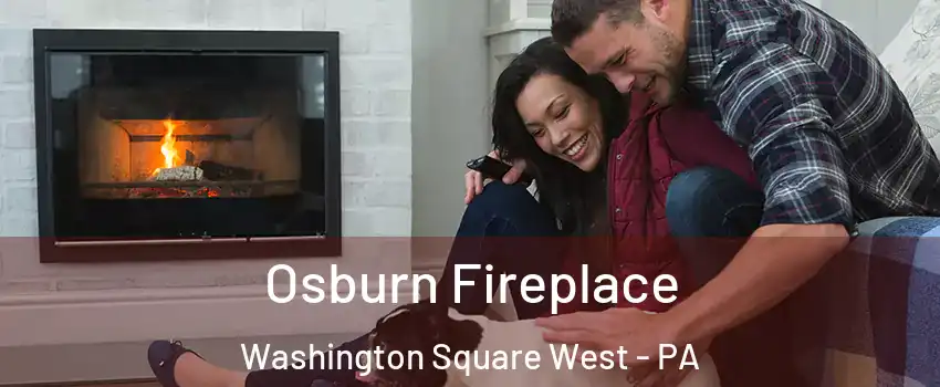 Osburn Fireplace Washington Square West - PA
