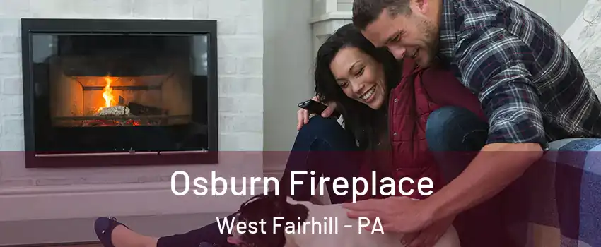 Osburn Fireplace West Fairhill - PA