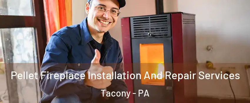 Pellet Fireplace Installation And Repair Services Tacony - PA