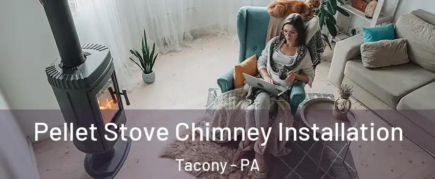 Pellet Stove Chimney Installation Tacony - PA