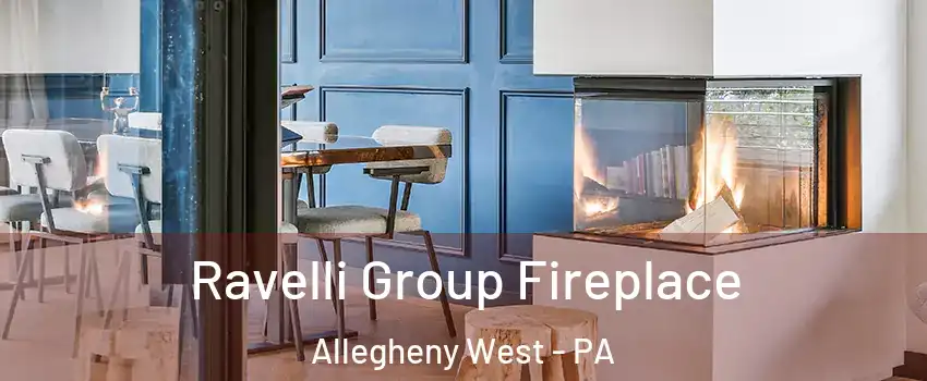 Ravelli Group Fireplace Allegheny West - PA