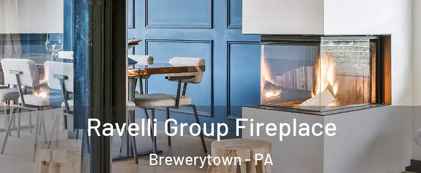 Ravelli Group Fireplace Brewerytown - PA