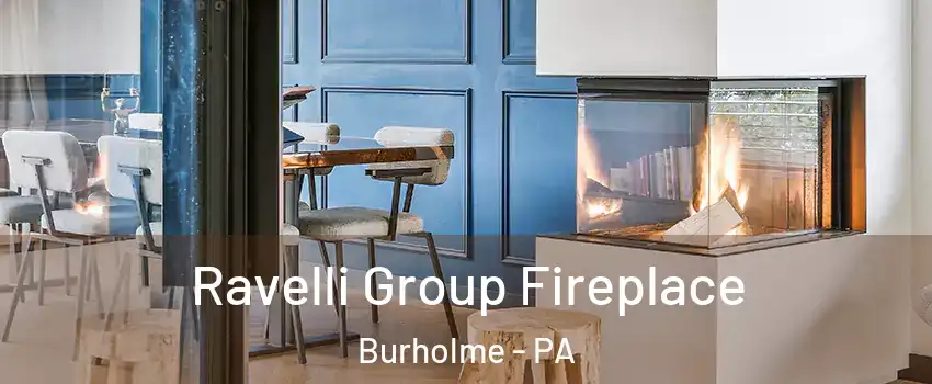 Ravelli Group Fireplace Burholme - PA