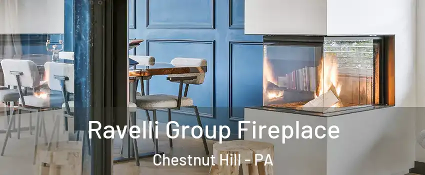 Ravelli Group Fireplace Chestnut Hill - PA