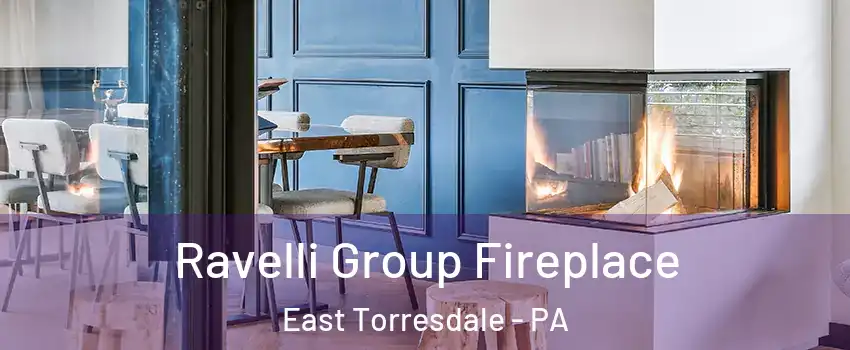 Ravelli Group Fireplace East Torresdale - PA