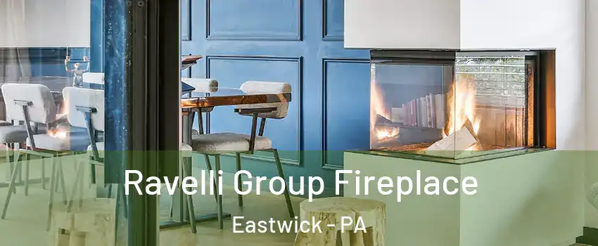 Ravelli Group Fireplace Eastwick - PA
