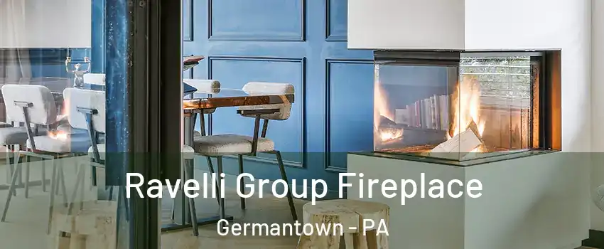 Ravelli Group Fireplace Germantown - PA