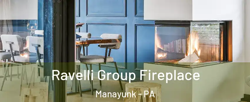 Ravelli Group Fireplace Manayunk - PA
