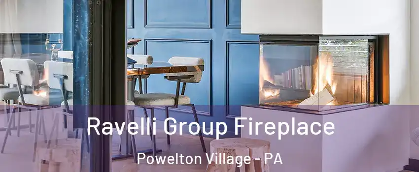 Ravelli Group Fireplace Powelton Village - PA