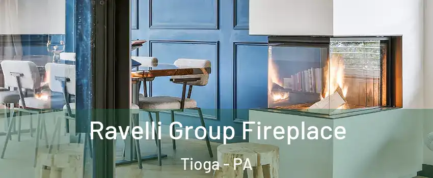 Ravelli Group Fireplace Tioga - PA