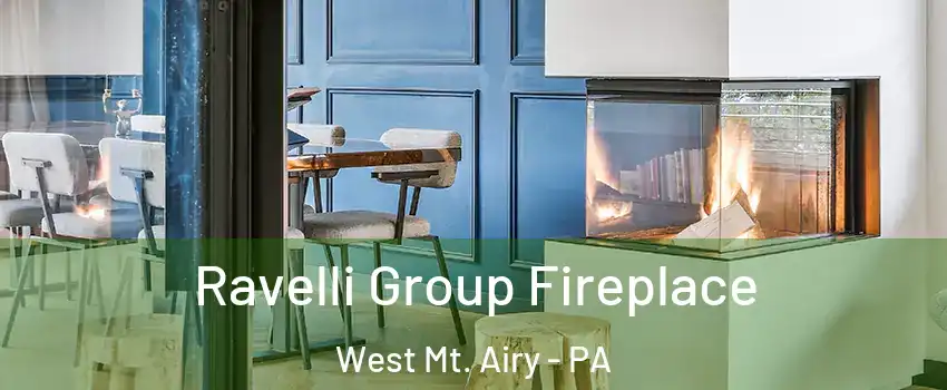 Ravelli Group Fireplace West Mt. Airy - PA
