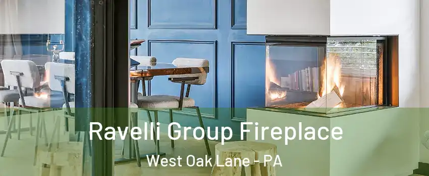 Ravelli Group Fireplace West Oak Lane - PA