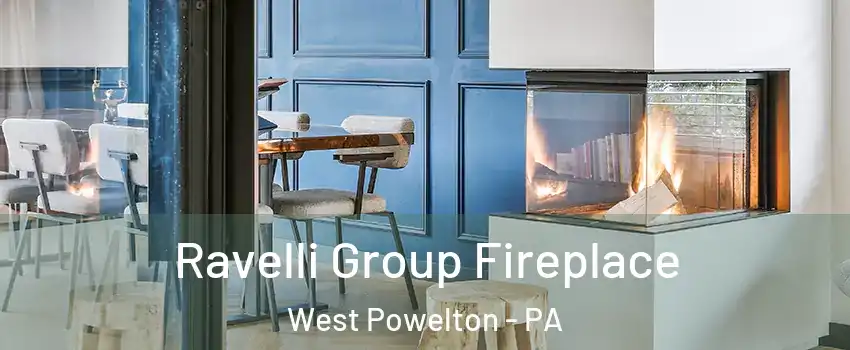Ravelli Group Fireplace West Powelton - PA