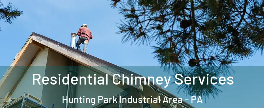 Residential Chimney Services Hunting Park Industrial Area - PA