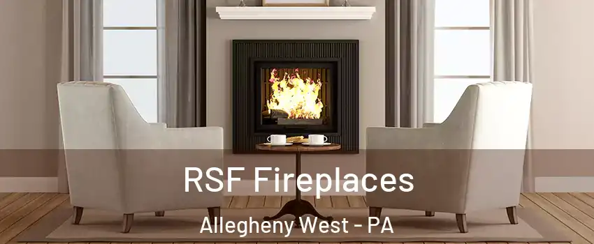 RSF Fireplaces Allegheny West - PA