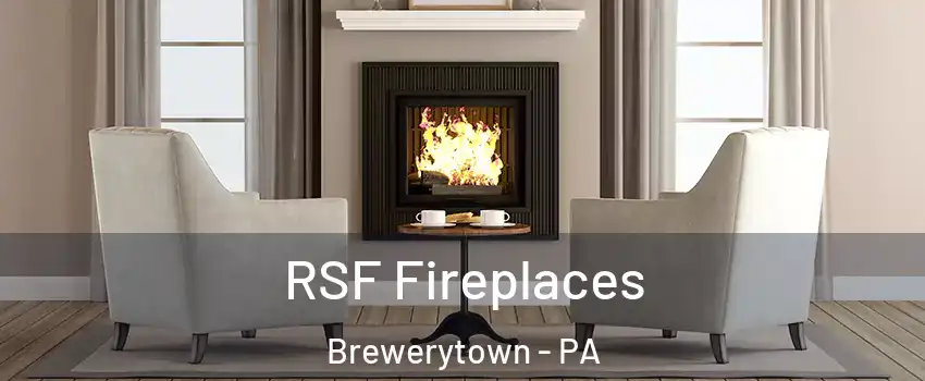 RSF Fireplaces Brewerytown - PA