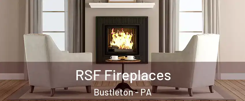 RSF Fireplaces Bustleton - PA