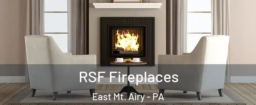 RSF Fireplaces East Mt. Airy - PA