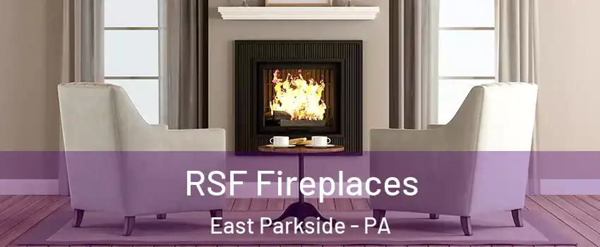 RSF Fireplaces East Parkside - PA