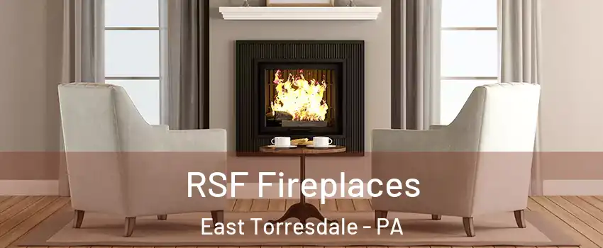 RSF Fireplaces East Torresdale - PA