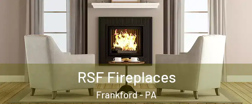 RSF Fireplaces Frankford - PA