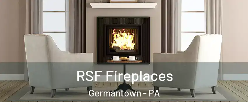 RSF Fireplaces Germantown - PA