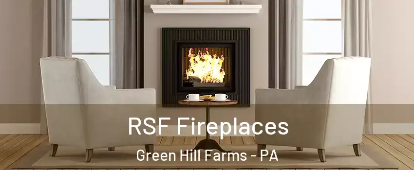 RSF Fireplaces Green Hill Farms - PA