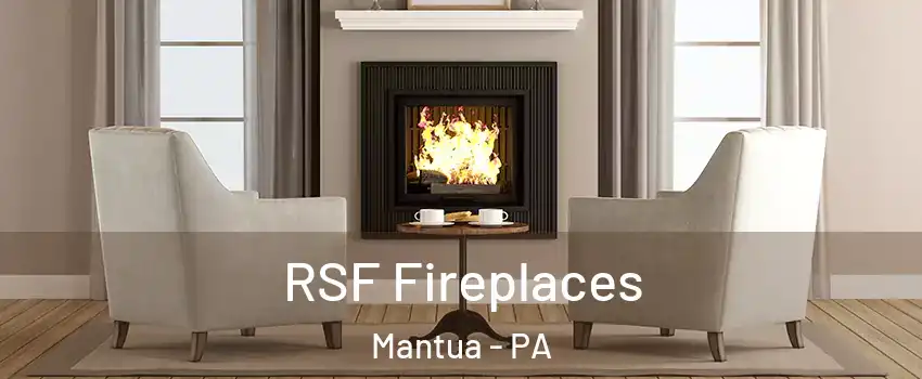 RSF Fireplaces Mantua - PA