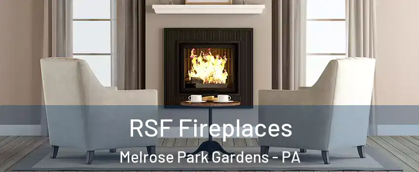 RSF Fireplaces Melrose Park Gardens - PA