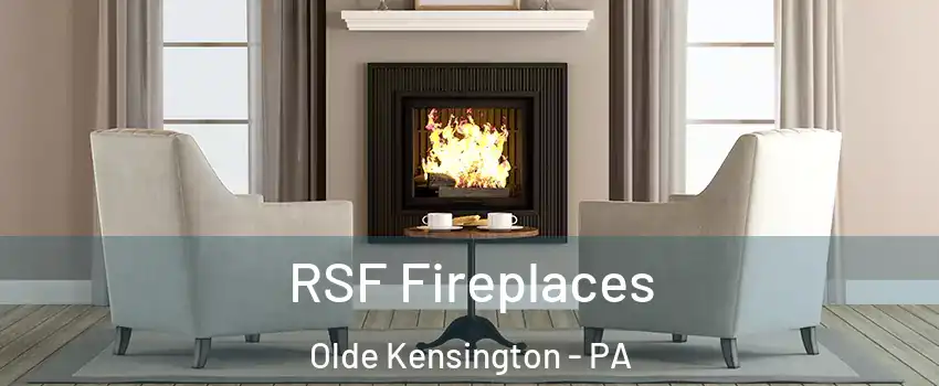 RSF Fireplaces Olde Kensington - PA