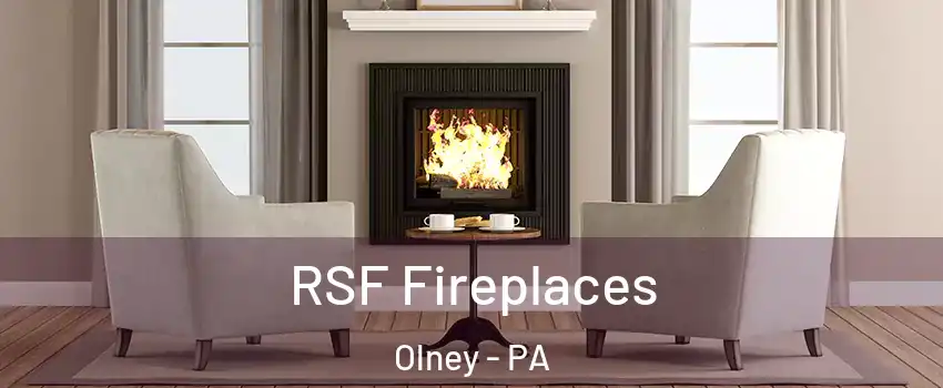 RSF Fireplaces Olney - PA