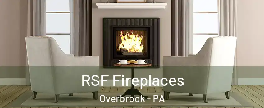 RSF Fireplaces Overbrook - PA