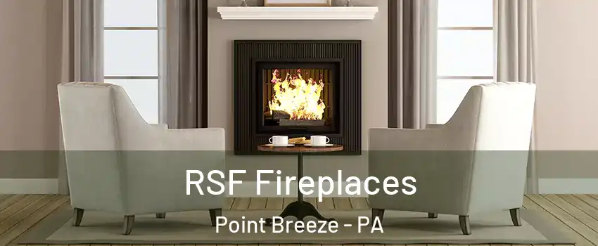 RSF Fireplaces Point Breeze - PA