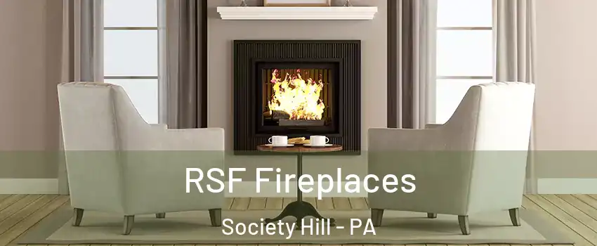RSF Fireplaces Society Hill - PA