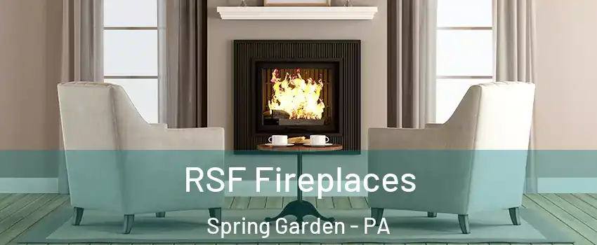 RSF Fireplaces Spring Garden - PA