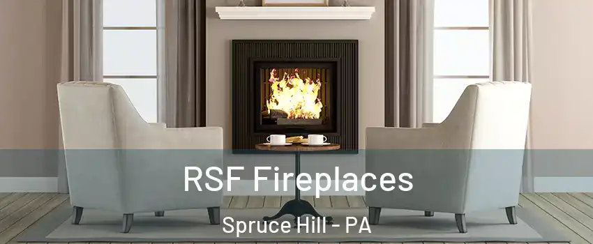 RSF Fireplaces Spruce Hill - PA