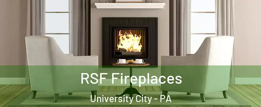 RSF Fireplaces University City - PA